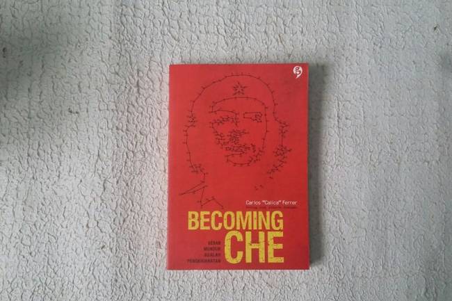 Menguak Kisah Hebat Che Guevarra Melalui Buku "Becoming Che"